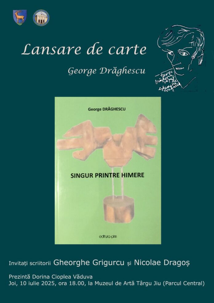 Lansare de carte: George Drăghescu ne invită în lumea „Singur printre himere”