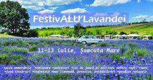 Descoperă magia lavandei la FestivALU’Lavandei din Șomcuta Mare
