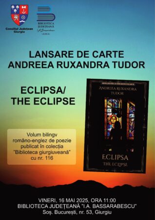 Lansare de carte la Biblioteca Județeană Giurgiu: „Eclipsa” de Andreea Ruxandra Tudor