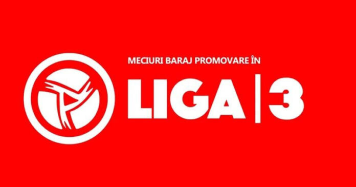 Meciurile de baraj pentru Liga 3: Promovarea se joacă în weekend