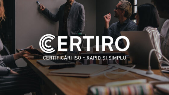 Îmbunătățește-ți afacerea cu certificarea ISO de la Certiro