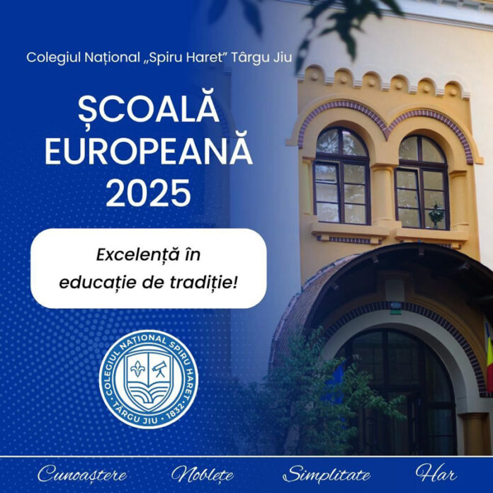 Colegiul Național „Spiru Haret” din Târgu Jiu, lider în competiția „Școala Europeană 2025”