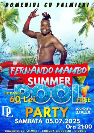 Petrecere de vară la piscină cu Fernando Mambo: distracție garantată în Singureni