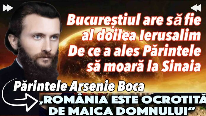 Profețiile lui Arsenie Boca: București, un nou Ierusalim?